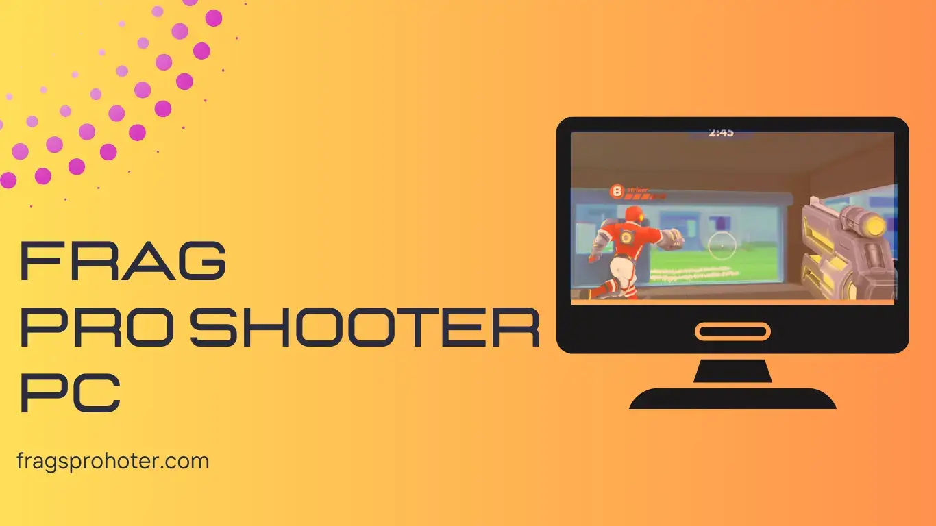 frag pro shooter for pc